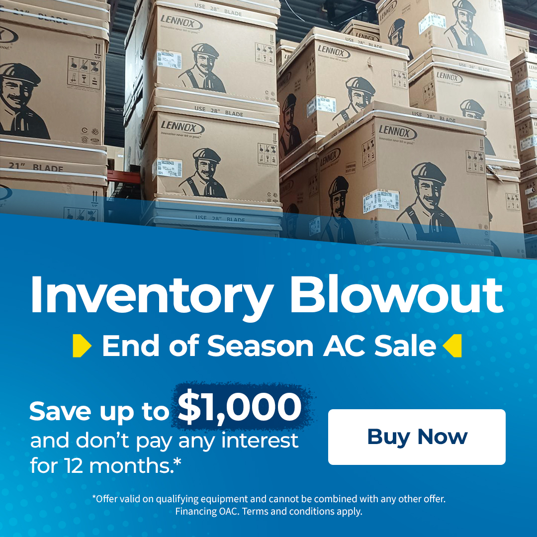 Inventory Blowout End of Season AC Sale Save up to $1000